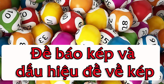 Dấu Hiệu Đề Về Kép Đánh Là Trúng